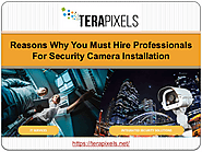 Reasons Why You Must Hire Professionals For Security Camera Installation