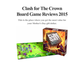 Clash for The Crown Board Game Reviews 2015
