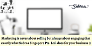 Leading Digital Marketing Agency - Subraa Singapore Pte. Ltd.