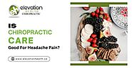 Is Chiropractic Care Good For Headache Pain?