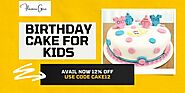 Order Now! Online Birthday Cakes for Kids in Delhi