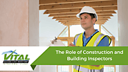 The Role of Construction and Building Inspectors - Vital Building and Pest Inspections