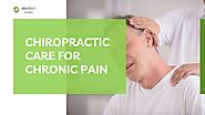 Chiropractic Care For Chronic Pain