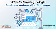 10 Tips for Choosing the Right Business Automation Software - Sattrix Software Solutions