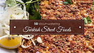 10 Mouthwatering Turkish Street Foods - Ertugrul Forever Forum