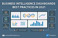Business Intelligence Dashboard Best Practices in 2021 - Thinklytics