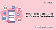The Ultimate Guide to Social Media for eCommerce Fashion Brands