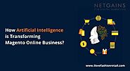 How Artificial Intelligence is Transforming Magento Online Business?