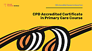 CPD Accredited Certificate in Primary Care Course | edocr