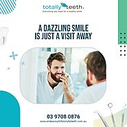 Totally Teeth - The Best Dental Clinic Near Dandenong
