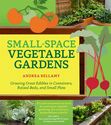 "Small Space Vegetable Gardens"