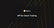 Alpaca - Commission-Free API First Stock Brokerage