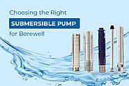 Choosing the Right Submersible Pump for Borewell | By Unnati Pumps