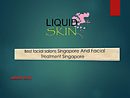 Best facial salons Singapore And Facial Treatment Singapore