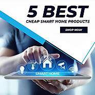 5 Best Cheap Smart Home Products - DAILY BELY