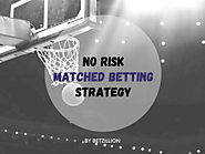 No Risk Matched Betting Strategy | Step-By-Step Guide for 2021