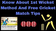 Know 1st Wicket Method Get Free Cricket Match Tips by Cricbro