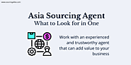 Asia Sourcing Agent – What to Look for in One