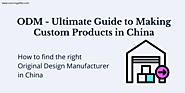 ODM - Ultimate Guide to Making Custom Products in China