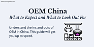OEM China – What to Expect and What to Look Out For