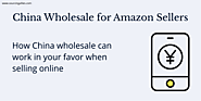 China Wholesale for Amazon Sellers