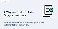 7 Ways to Find a Reliable Supplier in China