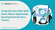 Pump Up Your Sales With React Native Application Development Services Tactics