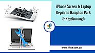 iPhone Screen & Laptop Repair in Hampton Park & Keysborough