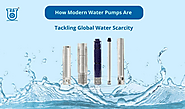 Modern Water Pumps: A Solution to Global Water Scarcity