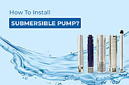 How to Install Submersible Pump - Unnati Submersible Pumps