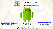 Android Training in Bangalore | Best Android Training Institute in Bangalore