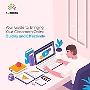 Bring Your Classroom Online With Gurukol!
