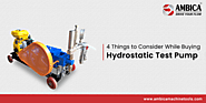 Top 4 Tips to Consider While Buying Hydrostatic Test Pump