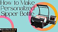 How to Make Personalized Sipper Bottle | Customized Water Bottle | Bottle Press Machine |Motivatebox