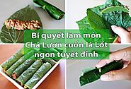 Cách làm món chả Lươn cuốn lá Lốt thơm ngon chuẩn vị nhà hàng