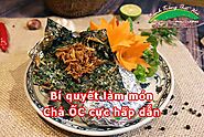 Bí quyết làm món chả Ốc cực ngon - Bánh tráng thịt heo Phú Cường