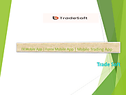 FX Mobile App | Forex Mobile App | Mobile Trading App