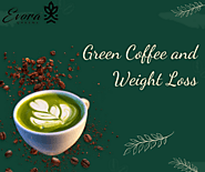 Green Coffee and Weight Loss