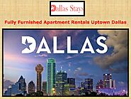 Fully Furnished Apartment Rentals Uptown Dallas