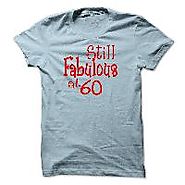 Still Fabulous at 60 shirt