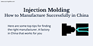 Injection Molding – How to Manufacture Successfully in China