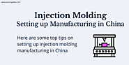 Injection Molding – Setting up Manufacturing in China