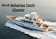 Bahamas Yacht Charter | Nautical Trips