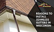 Reason To Install Seamless Gutters In Wisconsin | BRH Enterprises