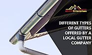 3 Different Gutters Offered By A Local Gutter Company - BRH Enterprises