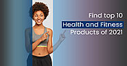 Find Top 10 Health and Fitness Products for 2021 - mesmartstore
