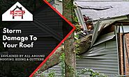 Storm Damage To Your Roof - All Around Roofing, Siding & Gutters