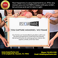 Itsyourframe - Fine Art and Custom Framing in Houston,TX