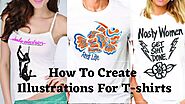 How To Create Illustrations For T-shirts