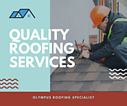 Get Quality Roofing Services from Olympus Experts